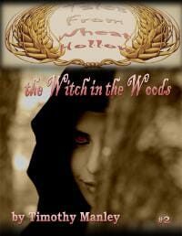 The Witch in the Woods (Tales From Wheat Hollow Book 2)