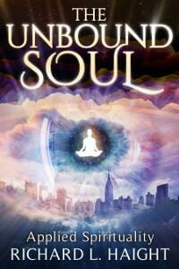 The Unbound Soul: Applied Spirituality