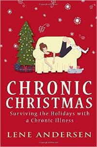 Chronic Christmas: Surviving the Holidays with a Chronic Illness
