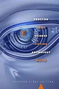 PROCYON SCIENCE FICTION ANTHOLOGY FOR 2016