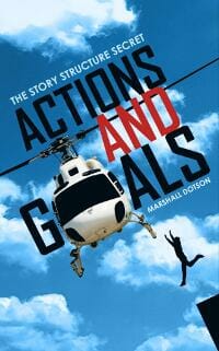 Actions and Goals: The Story Structure Secret