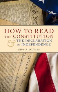How to Read the Constitution and Declaration of Independence