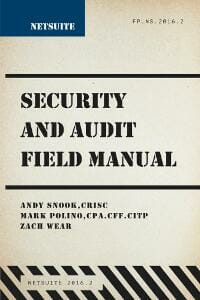 NetSuite Security and Audit Field Guide
