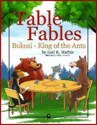 Table Fables - Bukosi, King of the Ants