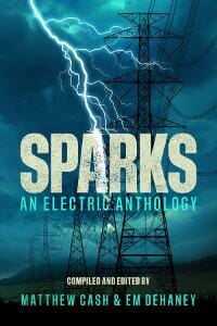 Sparks: An Electric Anthology