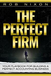 The Perfect Firm : Your Playbook For Building A Perfect Accounting Business