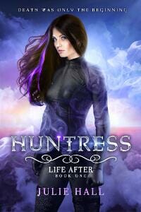 Huntress (Life After Book 1)