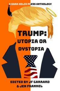 Trump Utopia or Dystopia Anthology