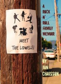 Meet the Lidwells! A Rock n' Roll Family Memoir