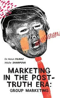 Marketing in the Post-Truth Era: Group Marketing