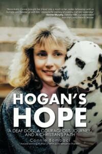 Hogan's Hope: A Deaf Dog, A Courageous Journey, and A Christian's Faith