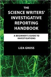 The Science Writers' Investigative Reporting Handbook: A Beginner's Guide to Investigations
