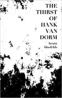 The Thirst of Hank van Dorm