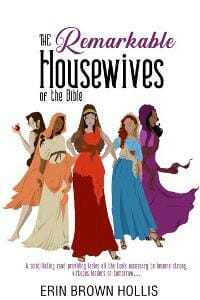 The Remarkable Housewives of the Bible