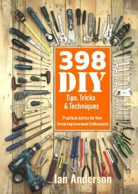 398 DIY Tips, Tricks and Techniques
