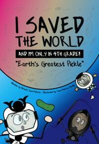 I Saved the World and I'm Only in 4th Grade!