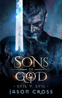 Sons of God: Evil v. Evil