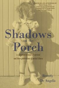 Shadows on the Porch: A Cleveland memoir of survival and three generations of mental illness