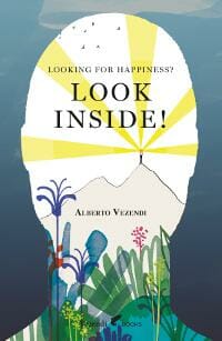 LOOKING FOR HAPPINESS? LOOK INSIDE!