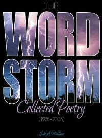 The WordStorm: Collected Poetry (1976-2006)