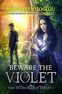 Beware the Violet (The Eulogimenoi Series I)