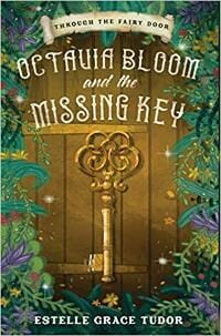Octavia Bloom and the Missing Key