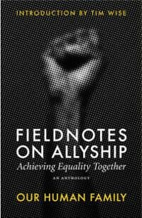 Fieldnotes on Allyship: Achieving Equality Together