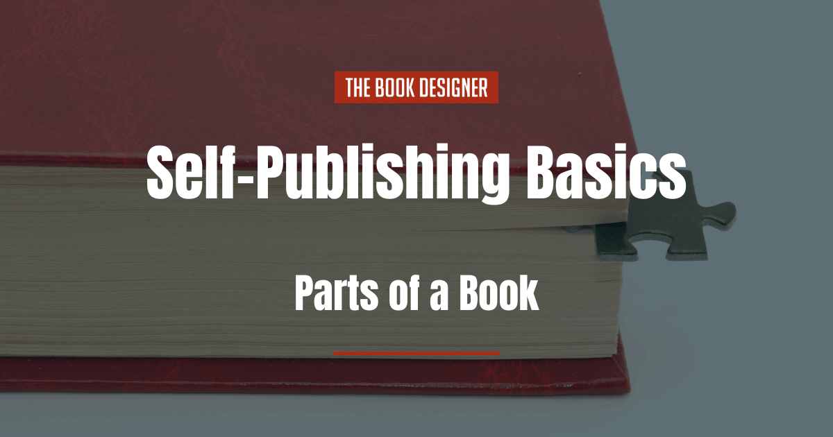 Self-Publishing Basics. Parts of a Book
