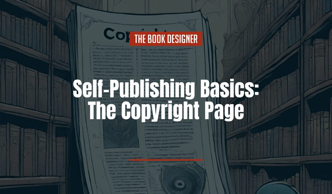 Self-Publishing Basics: The Copyright Page