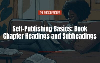 Self-Publishing Basics: Book Chapter Headings and Subheadings