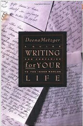 thebookdesigner.com deena metzger writing for your life