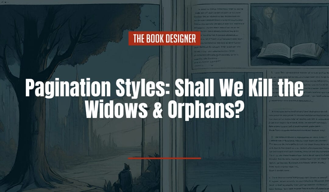 Pagination Styles: Shall We Kill the Widows and Orphans?