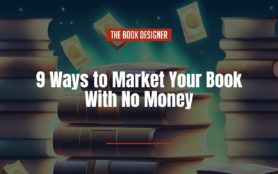 9 Ways to Market Your Book With No Money