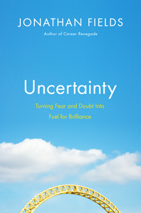 Uncertainty by Jonathan Fields