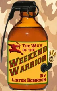 The Way of THE WEEKEND WARRIOR