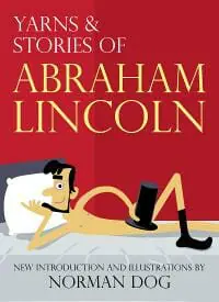 Yarns & Stories Of Abraham Lincoln