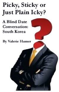 Picky, Sticky or Just Plain Icky? A Blind Date Conversation: South Korea