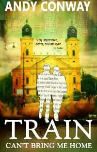 Train Can't Bring Me Home Train Can't Bring Me Home