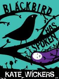 blackbird has spoken by kate wickers blackbird has spoken by kate wickers