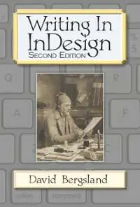 Writing In InDesign Second Edition Writing In InDesign Second Edition