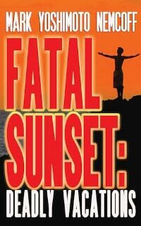 Fatal Sunset: Deadly Vacations