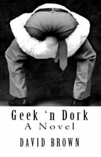 Geek 'n Dork: A Novel