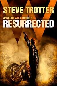 RESURRECTED: An Adam Wolf Thriller