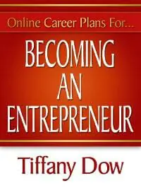 Becoming an Entrepreneur Becoming an Entrepreneur