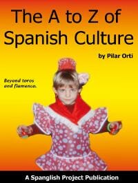 The A to Z of Spanish Culture
