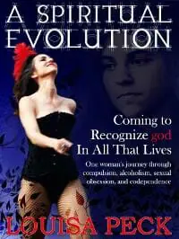 A Spiritual Evolution: Coming to Recognize god in All That Lives A Spiritual Evolution: Coming to Recognize god in All That Lives