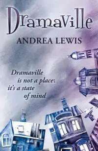 Dramaville is not a place; it's a state of mind Dramaville is not a place; it's a state of mind