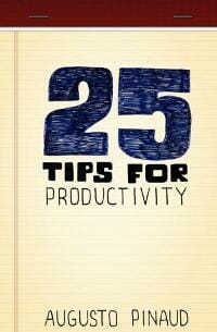 25 Tips for Productivity