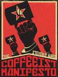 The Coffeeist Manifesto The Coffeeist Manifesto