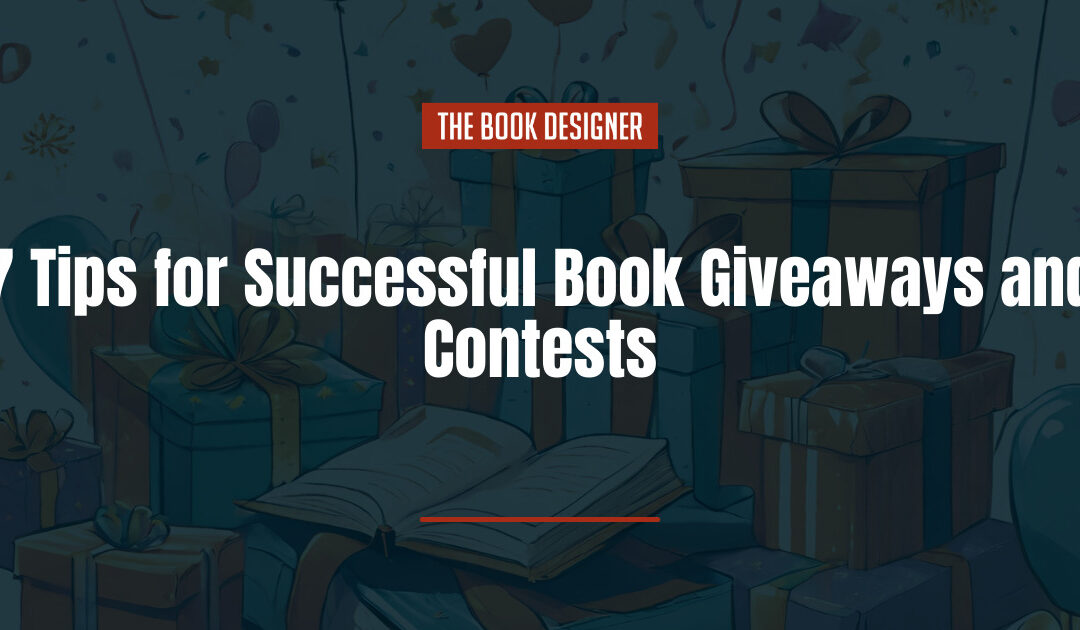 7 Tips for Successful Book Giveaways and Contests